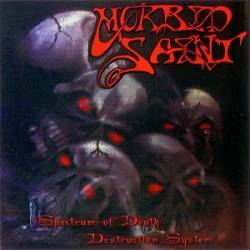 Morbid Saint : Spectrum of Death - Destruction System